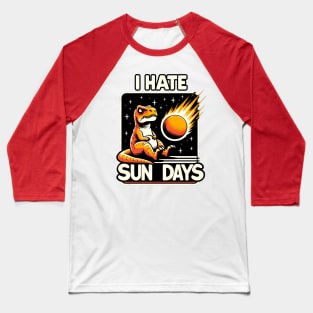 Funny Dinosaur Extinction - I Hate Sun Days Baseball T-Shirt